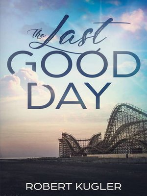 cover image of The Last Good Day